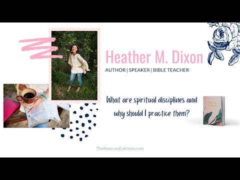 What are spiritual disciplines and why should I practice them?