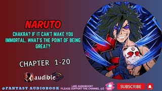 Naruto: Chakra? If it can't make you immortal, what's the point of being great? [Chapter 1-20]