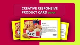 Responsive Product Card UI Design | Html CSS Responsive Design Tutorial | KFC Card