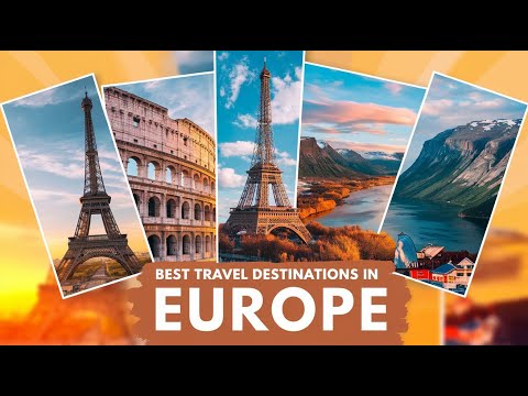 Discover the Best Travel Destinations in Europe