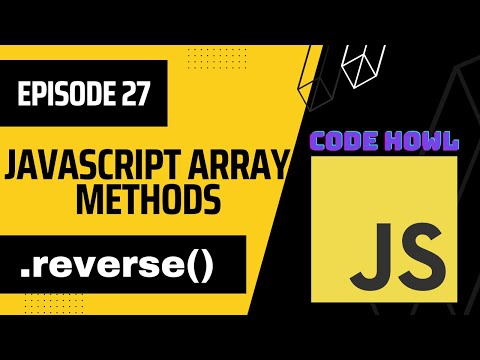 reverse Array Method in JavaScript | Episode 27