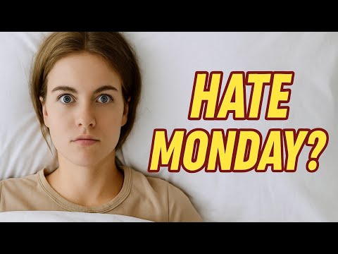 Are You Dreading Monday Again?