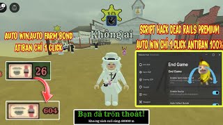 Instructions on How to Hack Dead Rails Auto Win Latest - New Script Hack Dead Rails, Auto Win Aut...
