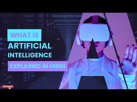 What Is Artificial Intelligence (AI) | Definition, Examples,  Applications | AI Kya Hai | Hindi