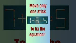 7+6=5#matchstickpuzzle #stickpuzzle #ytshorts #trendingreels #viralquiz#iqtest#mathshorts #solvethis