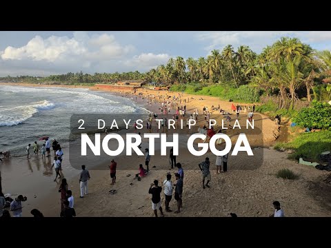Goa 2 Days Itinerary | North Goa