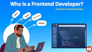 Who is a Frontend Developer? Everything You Need to Know in 2024 | Frontend Development Explained