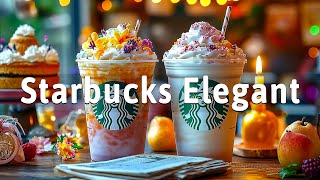 Elegant Starbucks Jazz 2025 🎶 Relaxing Bossa Nova & Piano Vibes for Work & Good Mood
