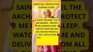 SPIRITUAL PROTECTION DURING SLEEP WITH SAINT MICHAEL ARCHANGEL #saintmichael