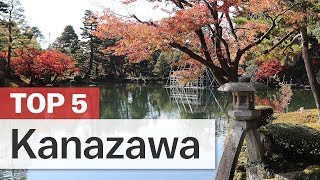 Top 5 Things to do in Kanazawa
