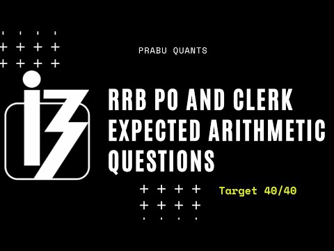 RRB PO AND CLERK EXPECTED ARITHMETIC QUESTIONS