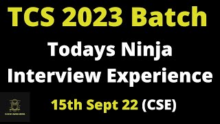 Todays TCS Ninja Interview Experience | TR+MR+HR Questions Discussed | 2023 Batch