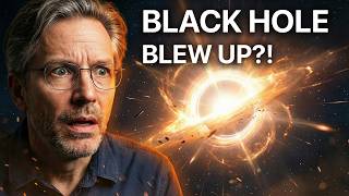 We Just Saw a Black Hole Explode — It Changes Everything
