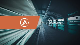 SweetState & Greencoast - Back To Nowhere