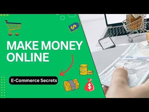 Make Money Online with E-commerce | Expert Tips 2023