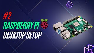 #2 Raspberry Pi Desktop Setup | Raspberry Pi Series | TechSolutions | Raspberry Pi 3 , 4 & 5 |