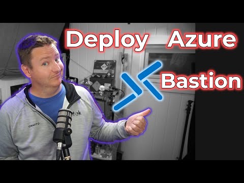 How to deploy and use Azure Bastion, step by step