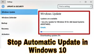 How to stop auto update in windows 10 !