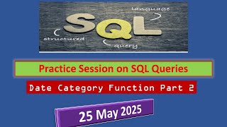 11 SQL Practice Session 25 May 2025