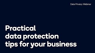 Data Privacy Webinar: Practical data protection tips for your business
