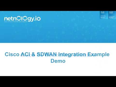 Cisco Be Boundless ACI and SDWAN Integration Example Demo Video