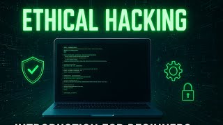 Ethical Hacking for Beginners | Complete Introduction to Cybersecurity 2025