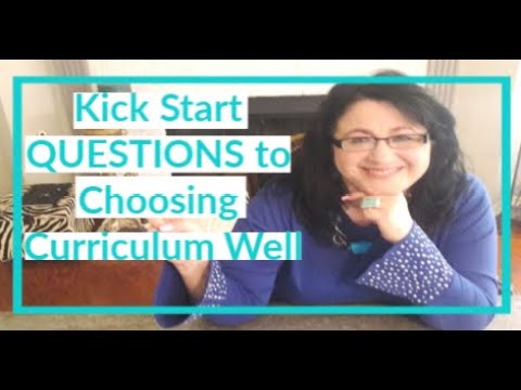 2.1 Kick Start Questions to Choosing Curriculum Well