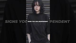 SIGNS YOU ARE INDEPENDENT #edit #independent #whatsuptomboys#shorts #fyp#facts #tips#k#signs#tomboy