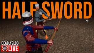 🔴Deadly Plays: HALF SWORD - DAY 1