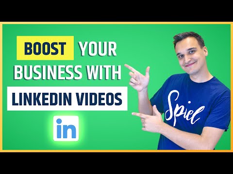 How To Boost Your Business with LinkedIn Videos