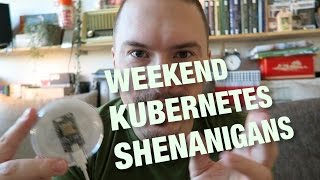 Weekend Kubernetes Shenanigans - FunFunFunction #19