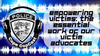 Empowering Victims: The Essential Work of our Victim Advocates