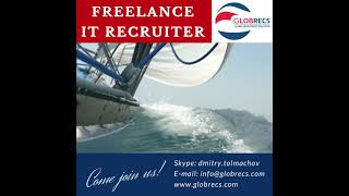 Looking for a freelance IT Recruiter!  Come, join us! GLOBRECS