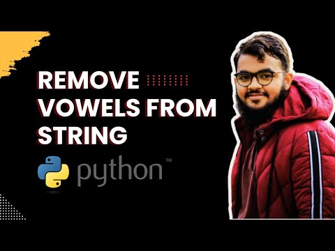 Remove Vowels from a String in Python | Python Exercises for Beginners Day # 30