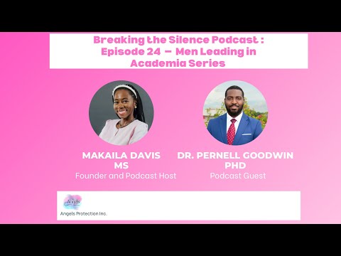 Breaking The Silence Podcast: Episode 24 - Men Leading in Academia Series 