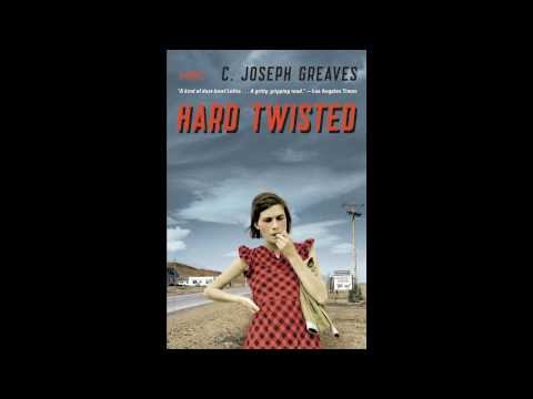Hard Twisted by C. Joseph Greaves - now available in paperback!