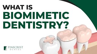 What is “Biomimetic” Dentistry?