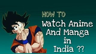 How to Get Anime and Manga in India !