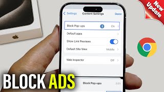How To Block Ads On Chrome iPhone (iOS 18)