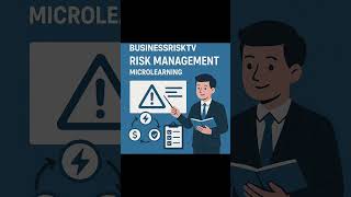 Risk Management Microlearning Service @RiskBusinessTV Channel #SmartDecisions #BusinessGrowth