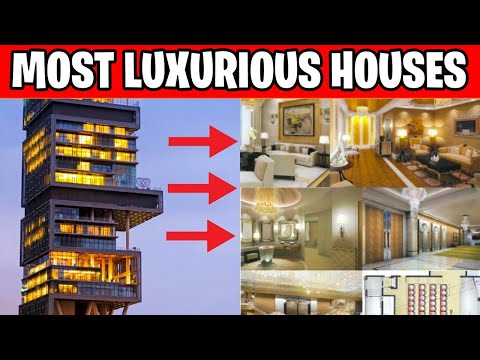 The Most Luxurious Houses In The World