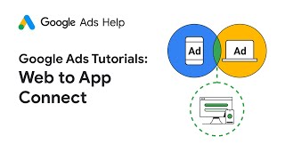 Google Ads Tutorials: Web to App Connect