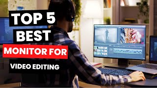 Top 5: Best Monitor for Video Editing (2025)
