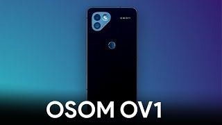 OSOM OV1 - Privacy Focused Phone By Former Essential Staff.