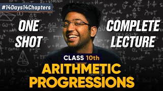 Class 10th Arithmetic Progressions One Shot 🔥 | Class 10 Maths Chapter 5 | Shobhit Nirwan