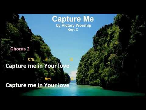Capture Me - Victory Worship|Chords And Lyrics