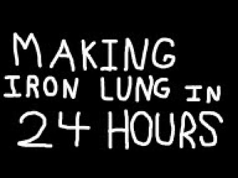 How i made IRON LUNG in 24 HOURS!