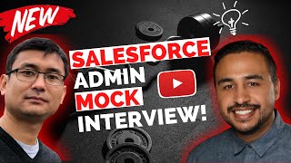 Salesforce Admin Mock Interview