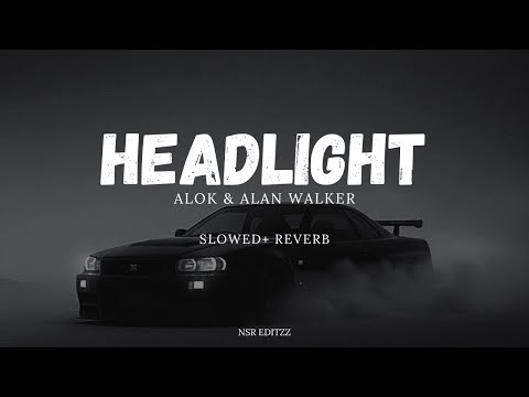 HEADLIGHT | SLOWED & REVERB | @nsr_editzz 