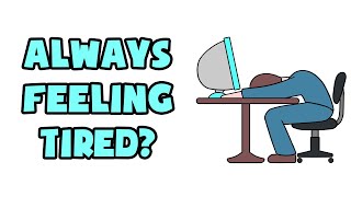 Feeling Tired? - Here Is How To Fix It
